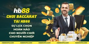 37 Choi baccarat tai HB88 Su lua chon hoan hao cho nguoi choi chuyen nghiep