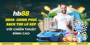 53 HB88 Chinh phuc bach thu lo kep voi chien thuat dinh cao